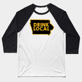 Iowa Drink Local Beer Baseball T-Shirt